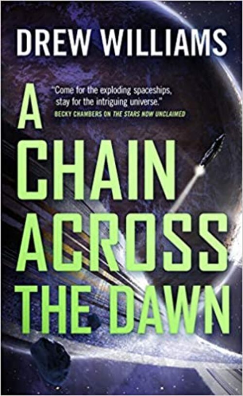 A Chain Across the Dawn by Drew Williams