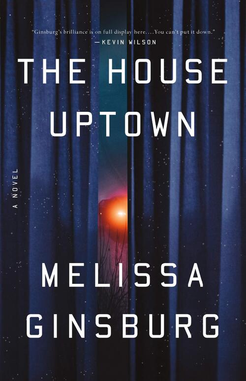 The House Uptown by Melissa Ginsburg