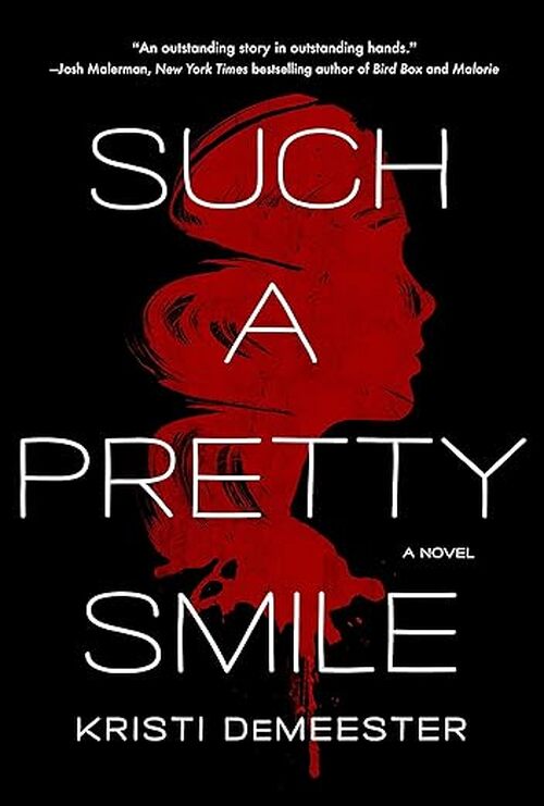 Such a Pretty Smile by Kristi DeMeester