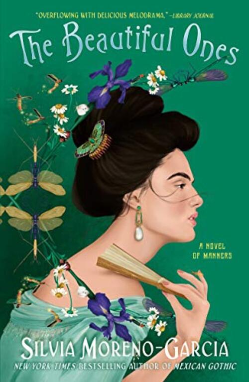 The Beautiful Ones by Silvia Moreno-Garcia