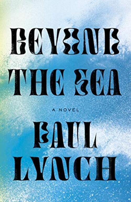 Beyond the Sea by Paul Lynch