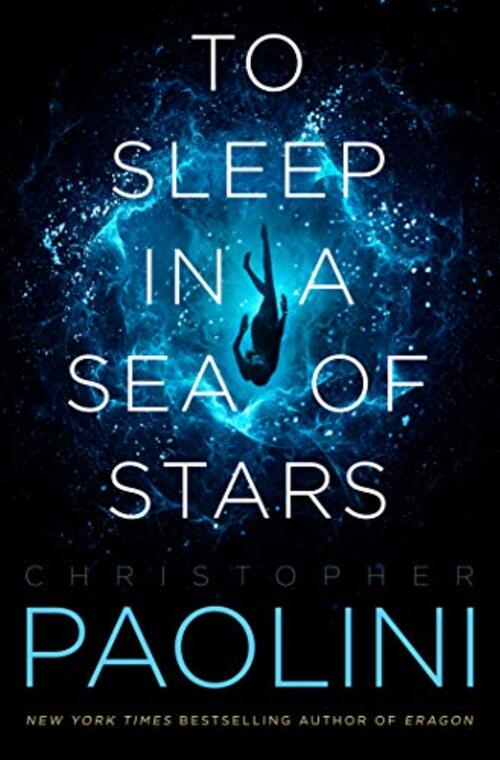 To Sleep in a Sea of Stars by Christopher Paolini