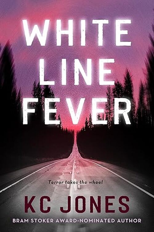White Line Fever by Kc Jones