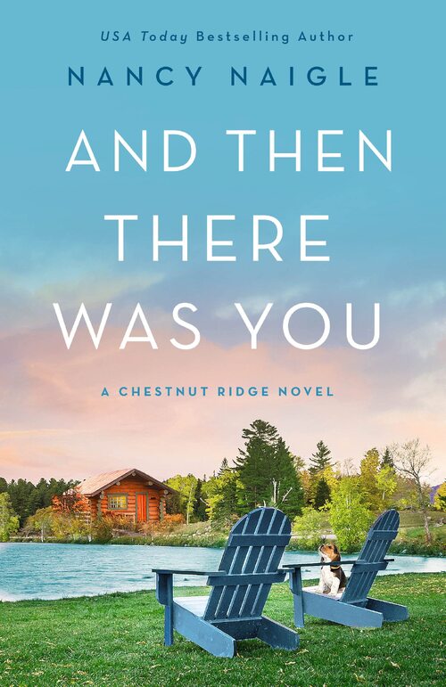 Excerpt of And Then There Was You by Nancy Naigle