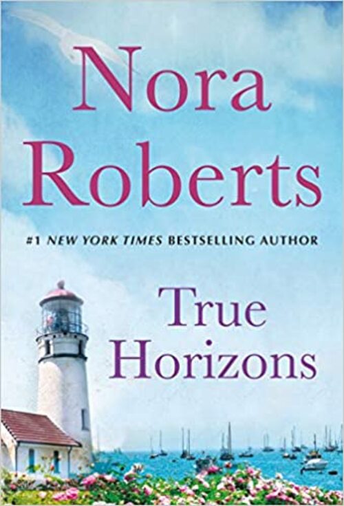 True Horizons by Nora Roberts