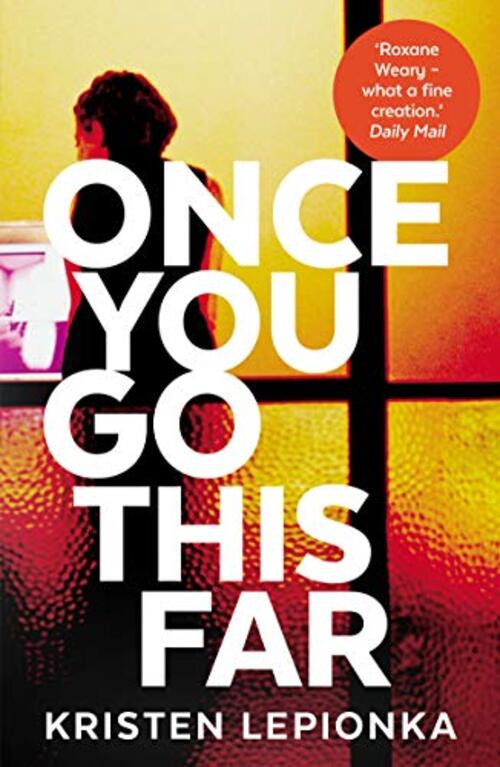 Once You Go This Far by Kristen Lepionka