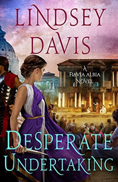 Desperate Undertaking by Lindsey Davis