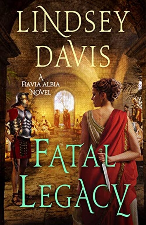 Fatal Legacy by Lindsey Davis