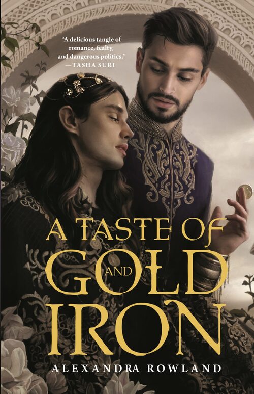 A Taste of Gold and Iron by Alexandra Rowland
