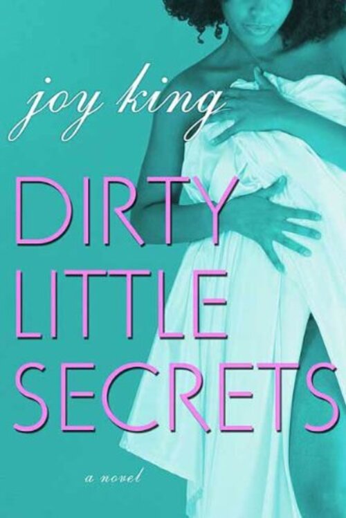 Dirty Little Secrets by Joy King