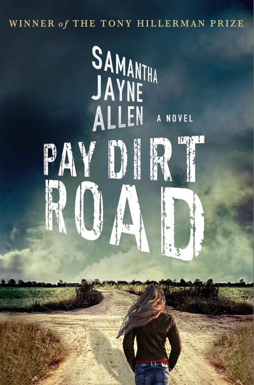 Pay Dirt Road by Samantha Jayne Allen