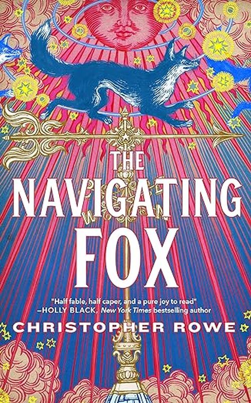 The Navigating Fox by Christopher Rowe