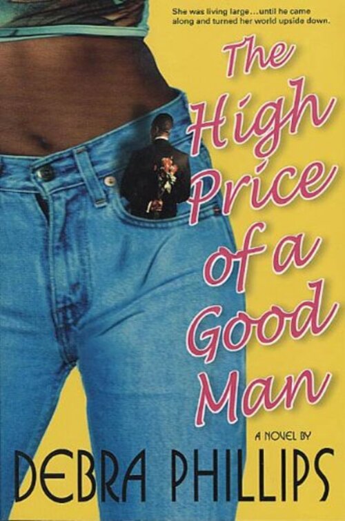 The High Price of a Good Man by Debra Phillips