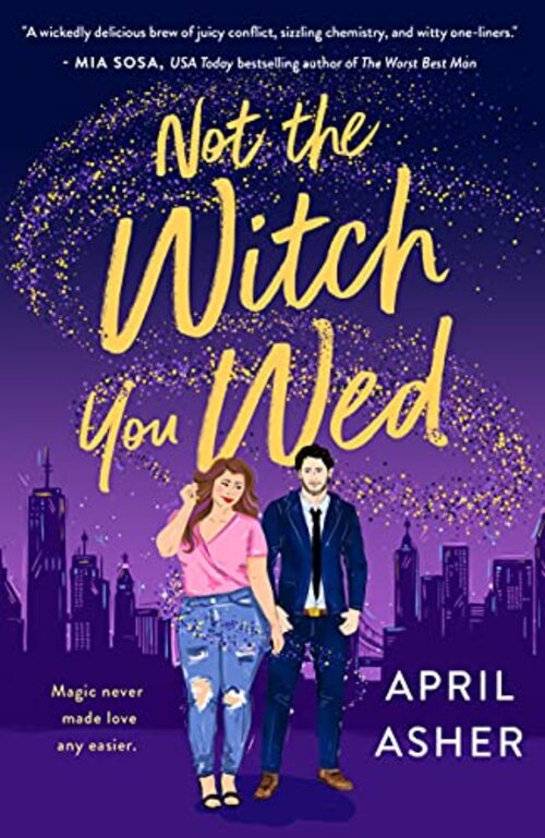 Not the Witch You Wed by April Asher
