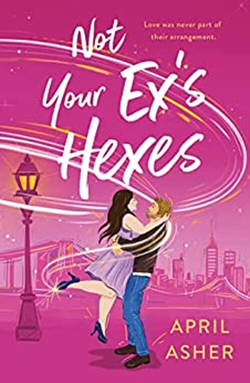 Not Your Ex's Hexes by April Asher