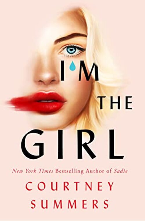 I'm the Girl by Courtney Summers