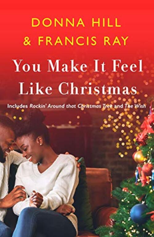 You Make It Feel Like Christmas by Donna Hill