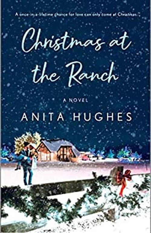 Christmas at the Ranch by Anita Hughes