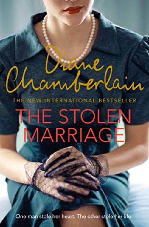 The Stolen Marriage by Diane Chamberlain