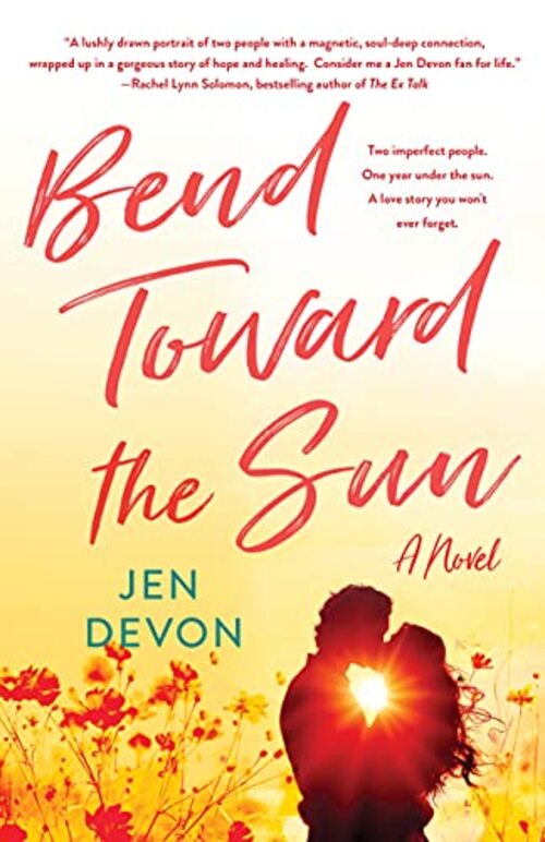 Bend Toward the Sun by Jen Devon