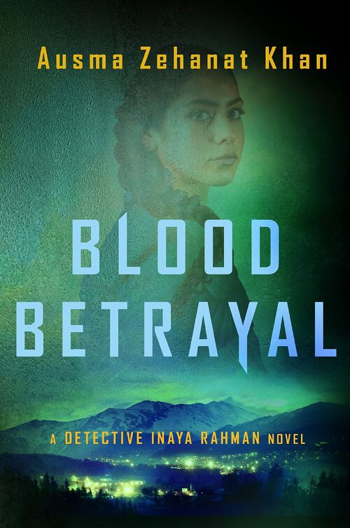 Blood Betrayal by Ausma Zehanat Khan