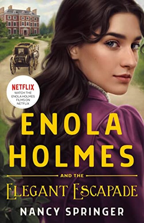 Enola Holmes and the Elegant Escapade by Nancy Springer