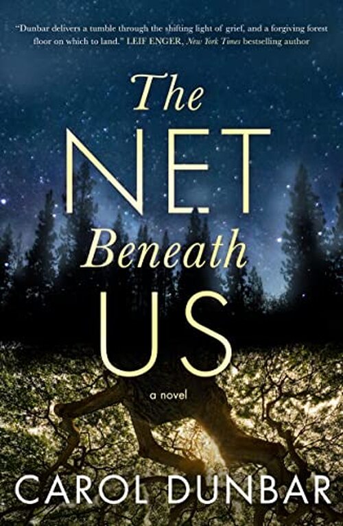 The Net Beneath Us by Carol Dunbar
