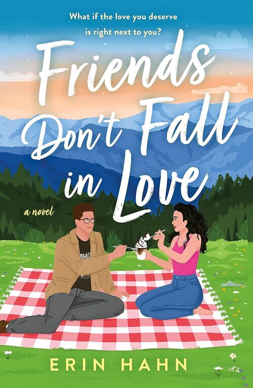 Friends Don't Fall in Love by Erin Hahn