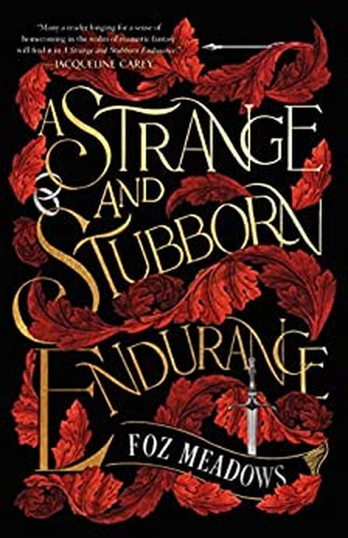 A Strange and Stubborn Endurance by Foz Meadows