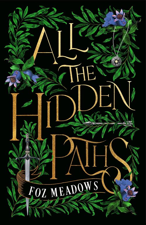 All the Hidden Paths by Foz Meadows