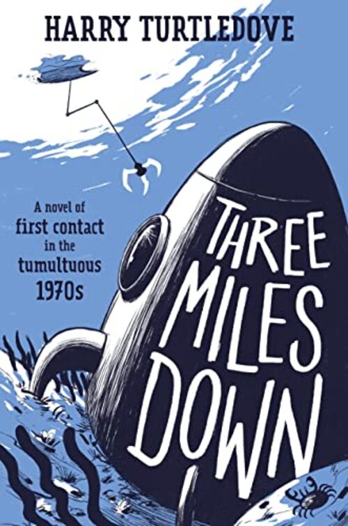 Three Miles Down by Harry Turtledove
