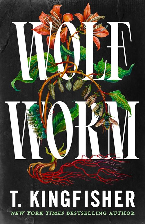 Wolf Worm by T. Kingfisher