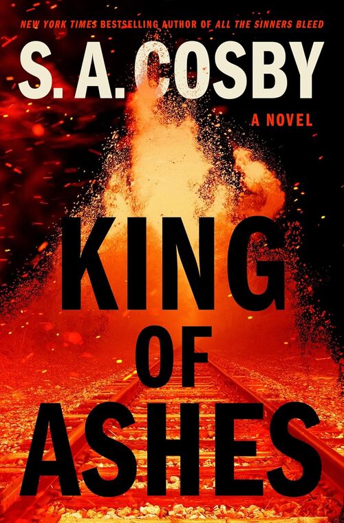 King of Ashes by S. A. Cosby
