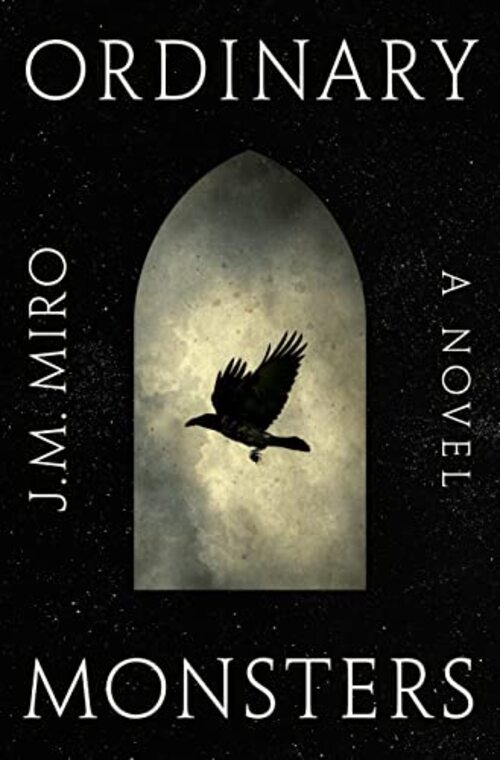 Ordinary Monsters by J. M. Miro