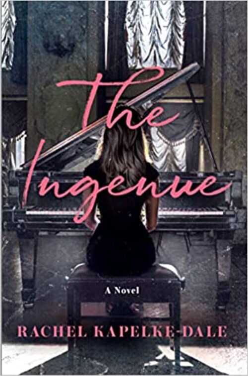 The Ingenue by Rachel Kapelke-Dale