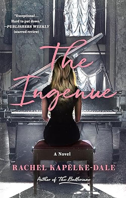 The Ingenue by Rachel Kapelke-Dale