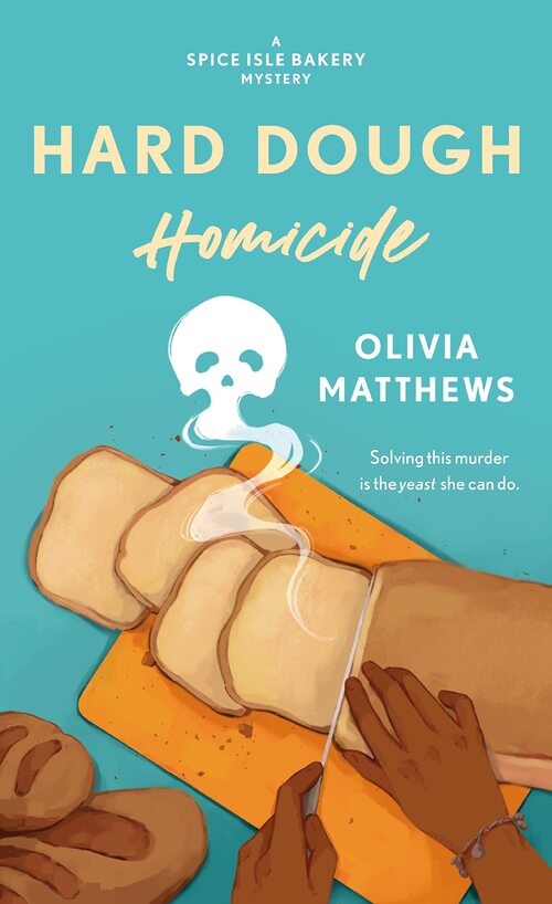 Hard Dough Homicide by Olivia Matthews