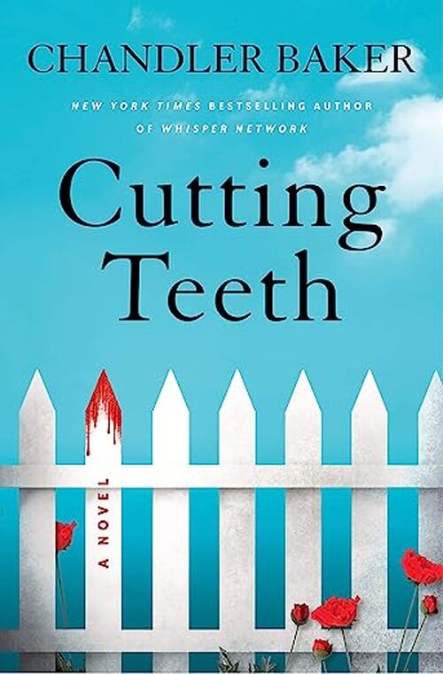 Cutting Teeth by Chandler Baker