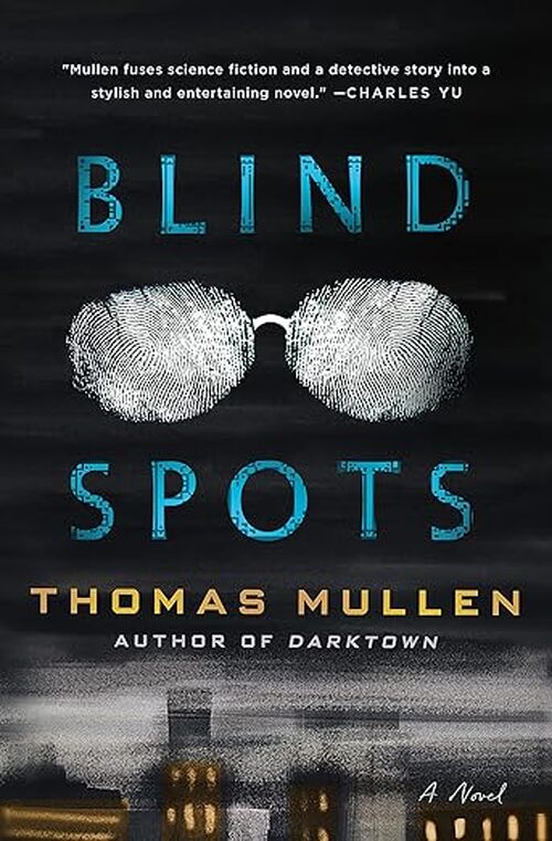 Blind Spots by Thomas Mullen