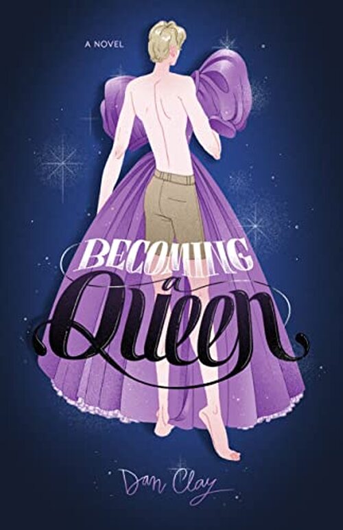 Becoming a Queen by Dan Clay