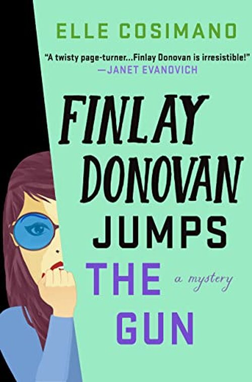 Finlay Donovan Jumps the Gun by Elle Cosimano