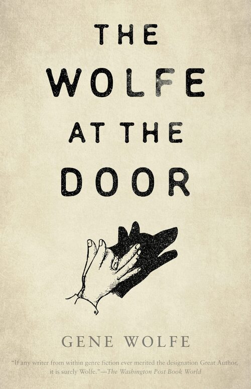 The Wolfe at the Door by Gene Wolfe