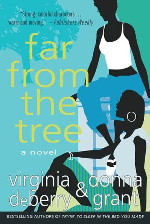 Far from the Tree by Virginia DeBerry