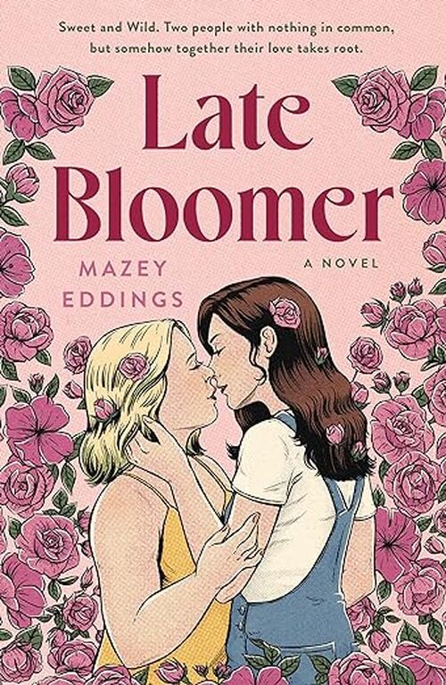 Late Bloomer by Mazey Eddings