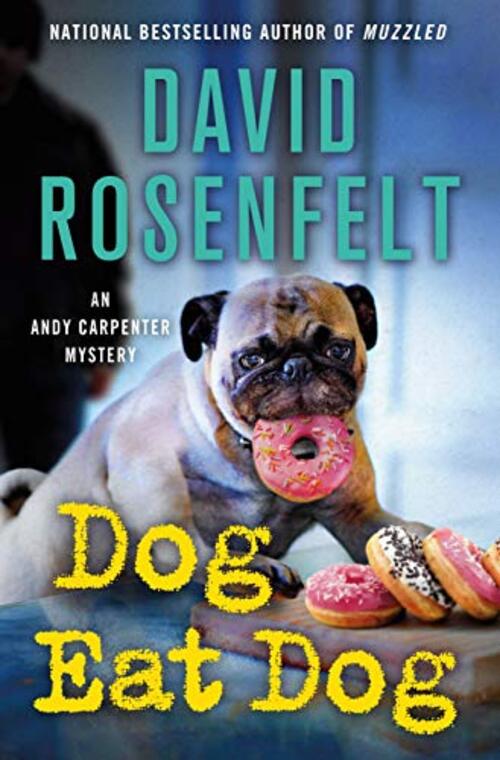 Dog Eat Dog by David Rosenfelt