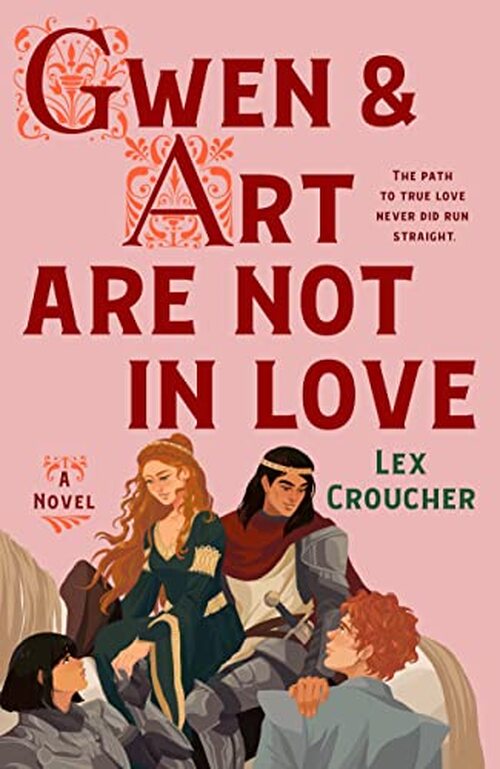 Gwen & Art Are Not in Love: by Lex Croucher