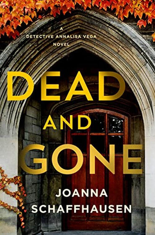 Dead and Gone by Joanna Schaffhausen