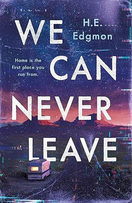 We Can Never Leave by H.E. Edgmon