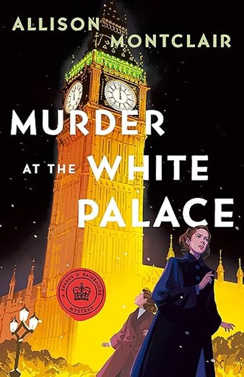 Murder at the White Palace by Allison Montclair