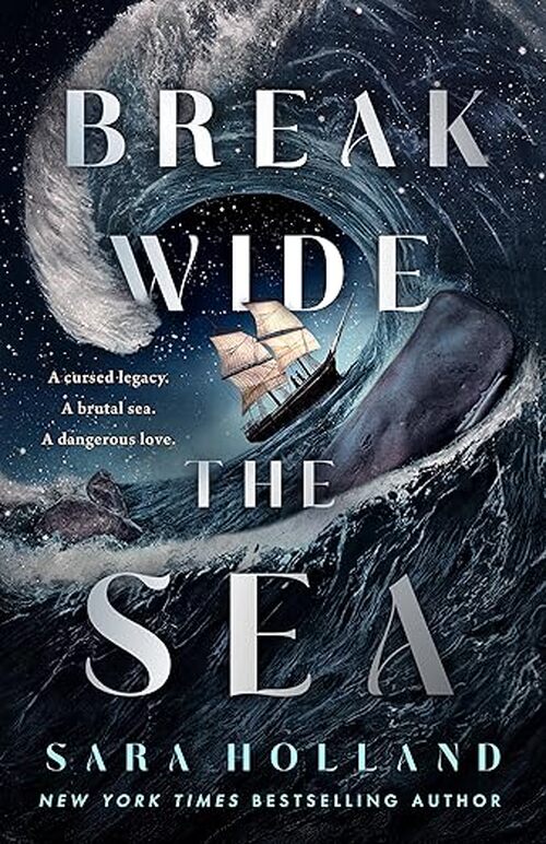 Break Wide the Sea by Sara Holland
